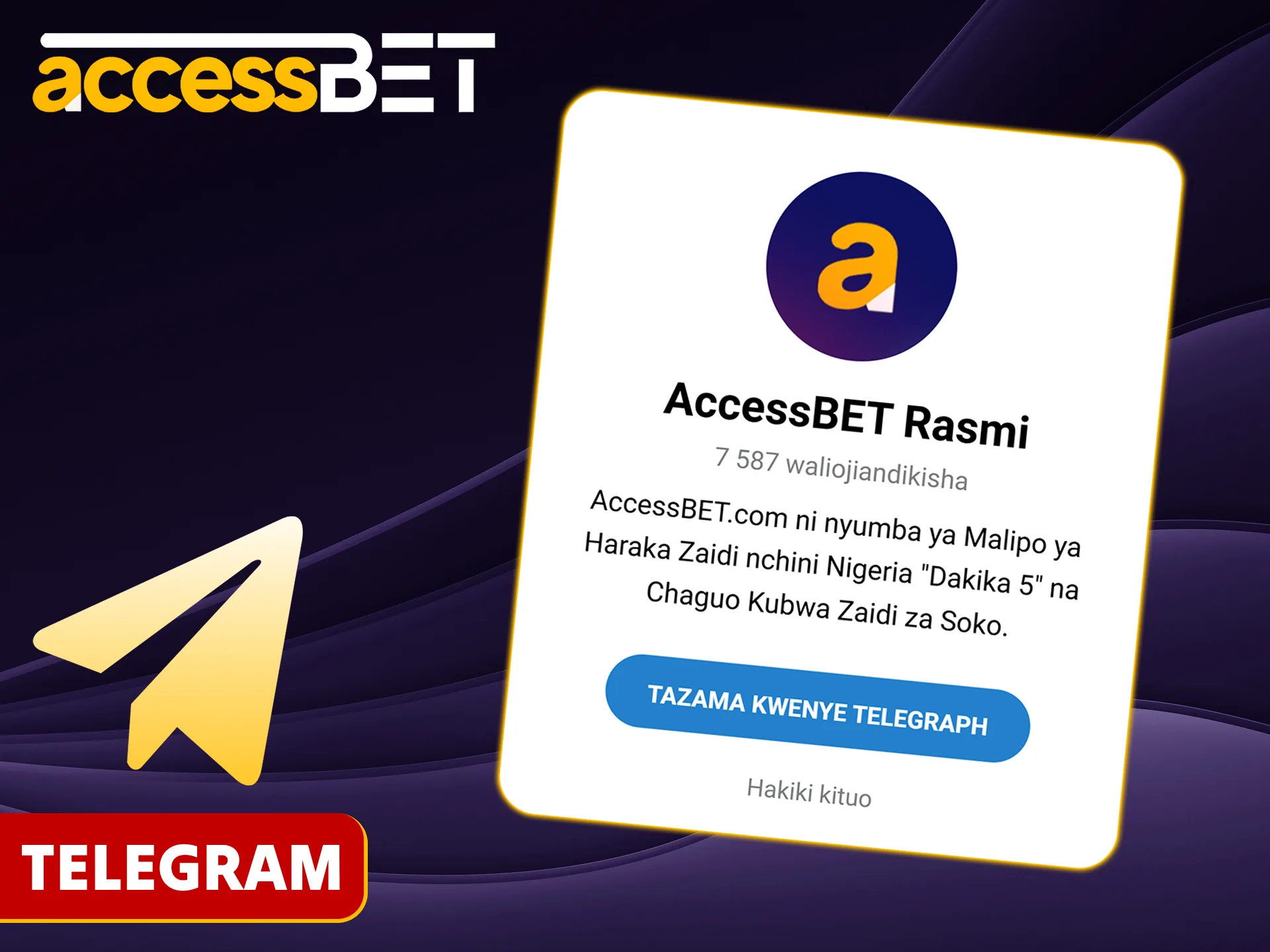 Wasiliana na Accessbet kupitia chaneli ya telegram.