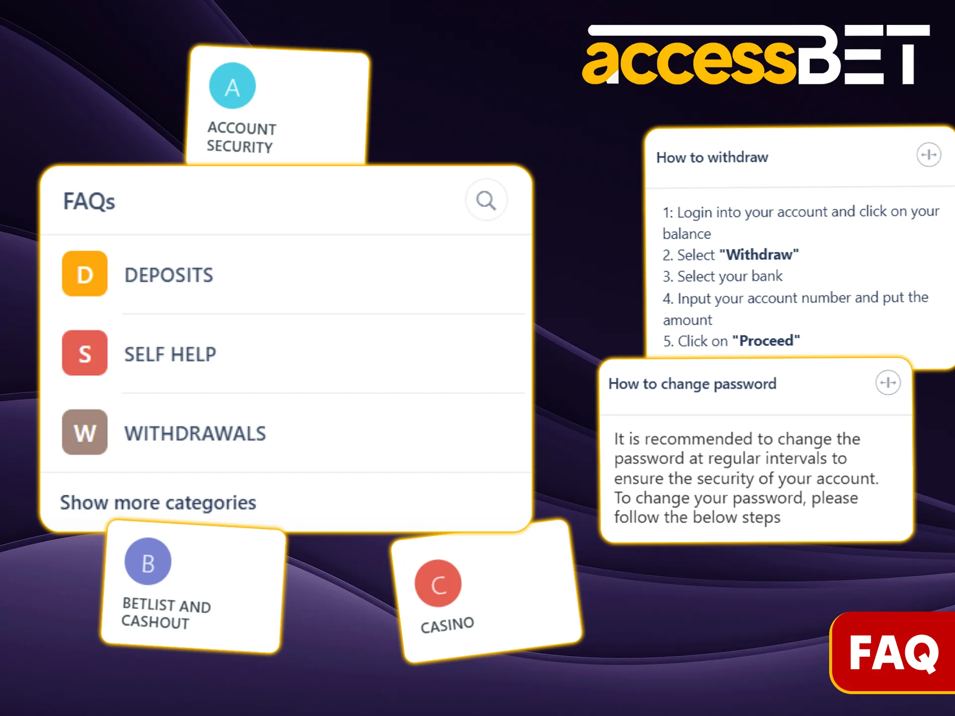Soma sehemu ya Maswali Yanayoulizwa Mara kwa Mara ya Accessbet ili kupata usaidizi.